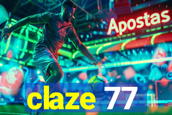 claze 77